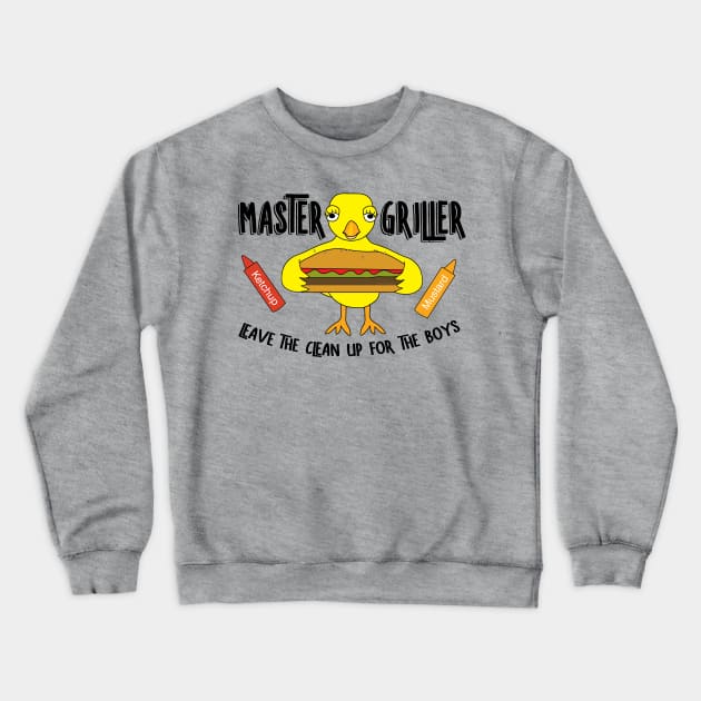 Master Griller Chick Funny Barbecue Design Crewneck Sweatshirt by Barthol Graphics